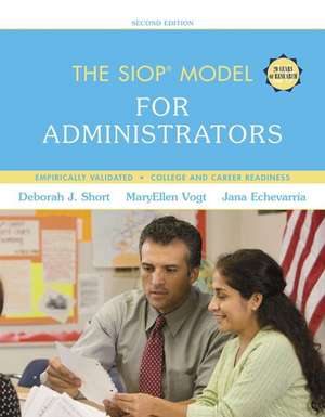 The SIOP Model for Administrators with Enhanced Pearson Etext de Deborah J. Short