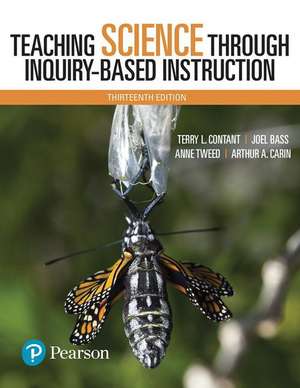 Teaching Science Through Inquiry-Based Instruction, with Enhanced Pearson Etext -- Access Card Package de Terry L. Contant