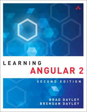 Learning Angular 2 de Brad Dayley