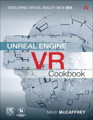 Unreal Engine VR Cookbook de Mitch Mccaffrey