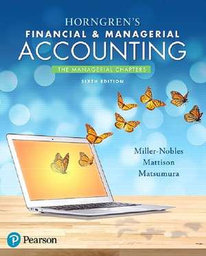 Horngren's Financial & Managerial Accounting, the Managerial Chapters Plus Myaccountinglab with Pearson Etext -- Access Card Package de Tracie L. Miller-Nobles