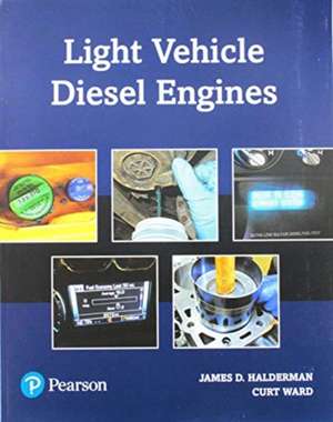 Halderman, J: Light Vehicle Diesel Engines de Curt Ward