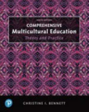 Comprehensive Multicultural Education: Theory and Practice de Christine Bennett