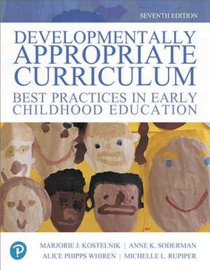 Developmentally Appropriate Curriculum de Marjorie J. Kostelnik