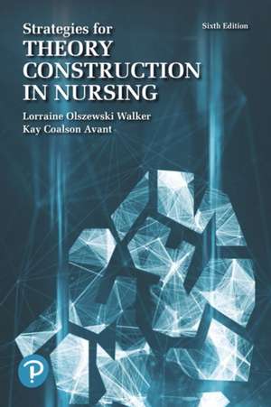 Strategies for Theory Construction in Nursing de Lorraine Olszewski Walker