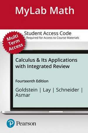 Mylab Math with Pearson Etext -- Standalone Access Card -- For Calculus & Its Applications with Integrated Review de Larry J. Goldstein