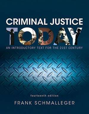 Criminal Justice Today de Frank Schmalleger