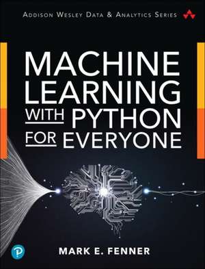 Machine Learning with Python for Everyone de Mark Fenner