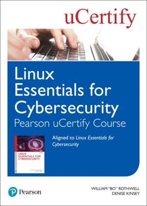 Rothwell, W: Linux Essentials for Cybersecurity Pearson uCer de Denise Kinsey