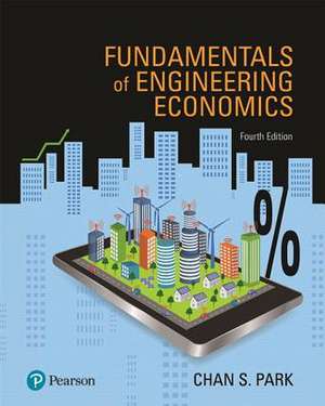 Fundamentals of Engineering Economics de Chan S. Park