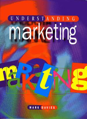 Understanding Marketing de Mark Davies