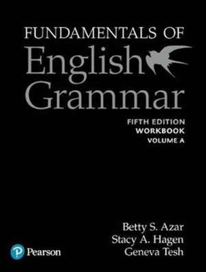 Fundamentals of English Grammar Workbook A with Answer Key, 5e de Betty Azar