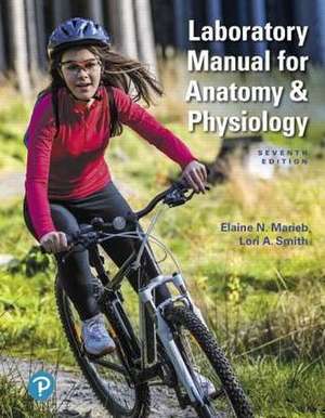 Laboratory Manual for Anatomy & Physiology de Elaine N. Marieb