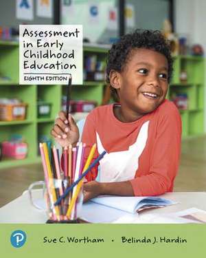 Wortham, S: Assessment in Early Childhood Education de Belinda Hardin