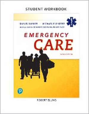 Workbook for Emergency Care de Daniel Limmer