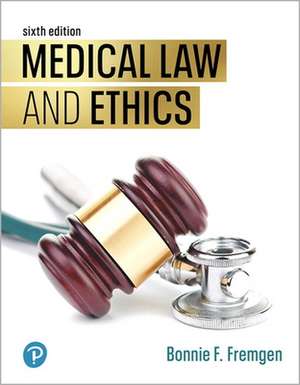 Medical Law and Ethics de Bonnie Fremgen