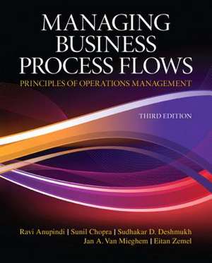 Managing Business Process Flows de Ravi Anupindi