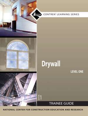 Drywall Trainee Guide, Level 1 de Nccer