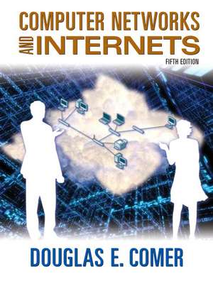 Computer Networks and Internets: United States Edition de Douglas E Comer