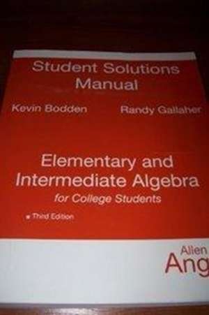 Student Solutions Manual for Elementary and Intermediate Algebra for College Students de Allen R. Angel