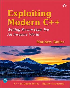 Exploiting Modern C++ de Matthew Butler