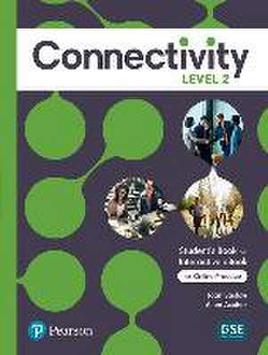 Connectivity Level 2 Student's Book & Interactive Student's eBook with Online Practice, Digital Resources and App de Allen Ascher