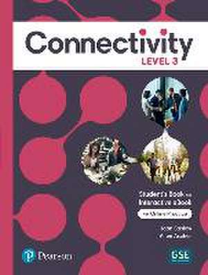 Connectivity Level 3 Student's Book & Interactive Student's eBook with Online Practice, Digital Resources and App de Allen Ascher