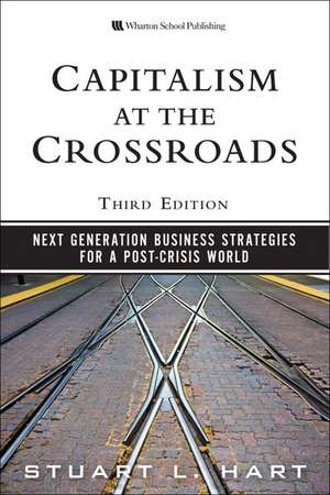 Capitalism at the Crossroads de Stuart L. Hart