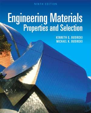 Engineering Materials: Properties and Selection de Kenneth G. Budinski