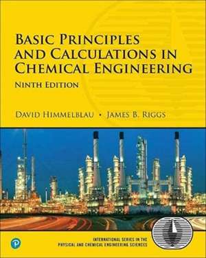 Basic Principles and Calculations in Chemical Engineering de David Himmelblau