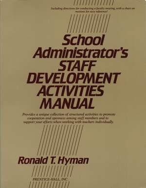 School Administrator′s Staff Development Activities Manual de RT Hyman