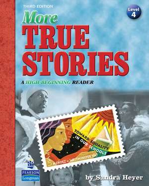 More True Stories: A High-Beginning Reader de Sandra Heyer