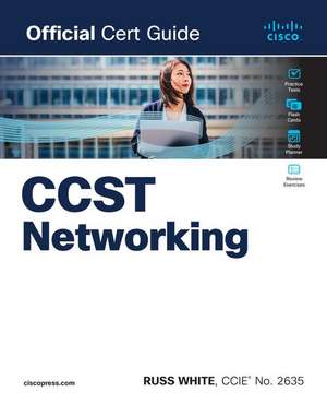 Cisco Certified Support Technician CCST Networking 100-150 Official Cert Guide de Russ White