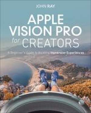 Apple Vision Pro for Beginners de John Ray