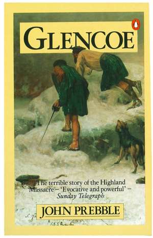 Glencoe: The Story of the Massacre de John Prebble