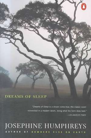 Dreams of Sleep: Movement Days in the Deep South Remembered de Josephine Humphreys