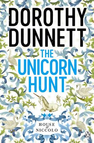 The Unicorn Hunt: The House of Niccolo 5 de Dorothy Dunnett