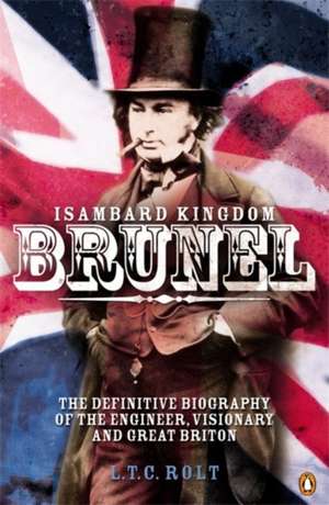 Isambard Kingdom Brunel de L. T. C. Rolt