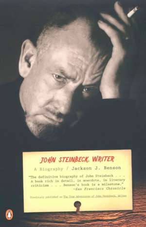 John Steinbeck, Writer: A Biography de Jackson J. Benson