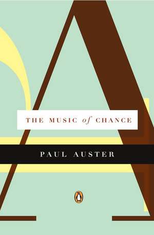 The Music of Chance de Paul Auster