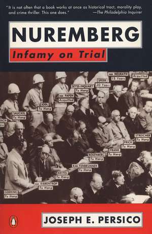 Nuremberg: Infamy on Trial de Joseph Persico