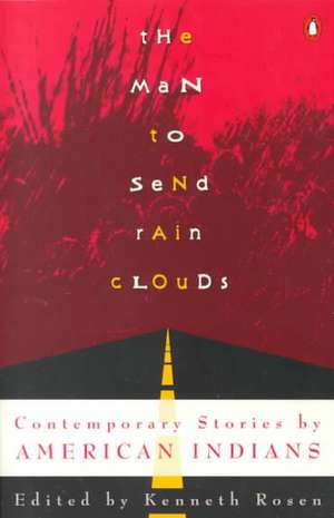 The Man to Send Rain Clouds de Kenneth Rosen