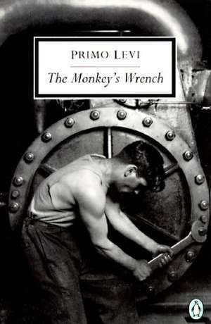 The Monkey's Wrench de Primo Levi