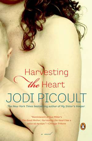 Harvesting the Heart de Jodi Picoult