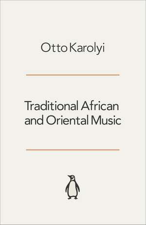 Traditional African And Oriental Music de OTTO KAROLYI