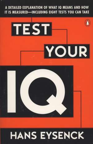 Test Your IQ de Hans J. Eysenck