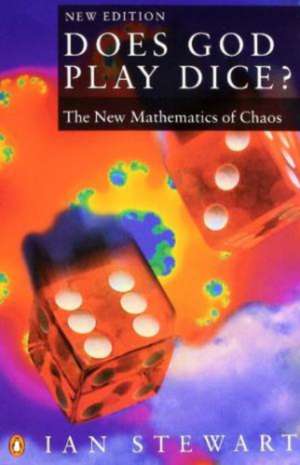 Does God Play Dice?: The New Mathematics of Chaos de Ian Stewart