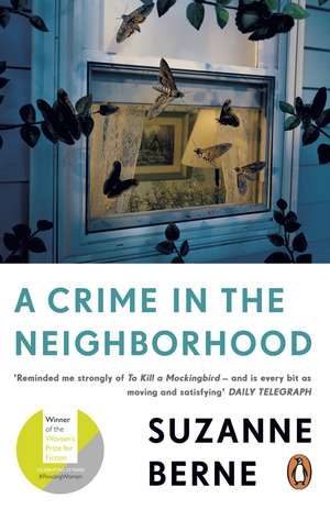 A Crime in the Neighborhood: Winner of the Women’s Prize for Fiction de Suzanne Berne