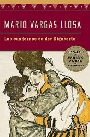 Cuadernos de Don Rigoberto, Los de Mario Vargas Llosa