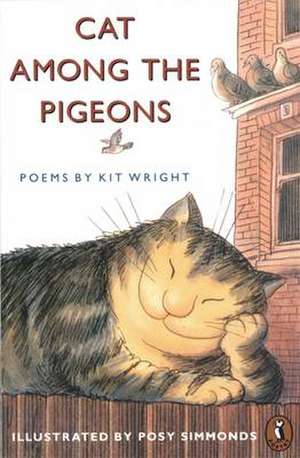 Cat Among the Pigeons: Poems de Kit Wright